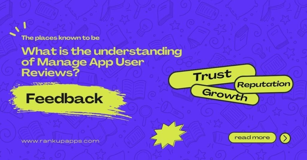 Illustration showing the importance of managing app user reviews with keywords like Feedback, Trust, Growth, and Reputation for better app success.