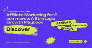 Colorful infographic with the heading “Affiliate Marketing for E-commerce: A Strategic Growth Playbook” featuring keywords like Affiliate, E-commerce, and Growth on a purple background.
