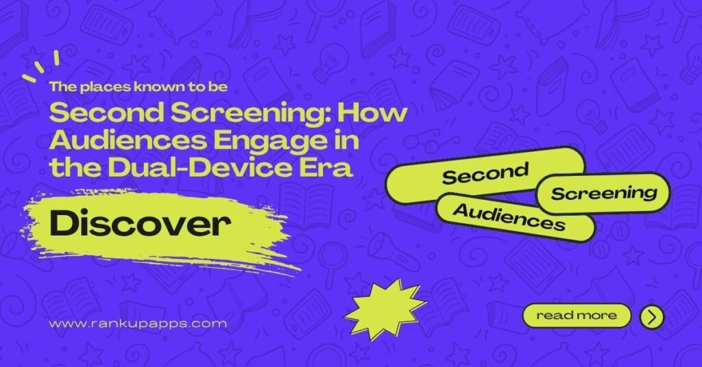 Infographic with the title 'Second Screening: How Audiences Engage in the Dual-Device Era' showing keywords Second, Audiences, and Screening on a creative background.