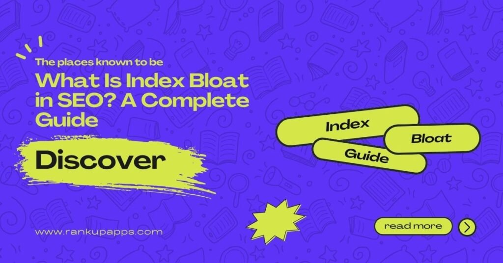 Infographic-style banner explaining “What Is Index Bloat in SEO?” with bright purple background, keyword tags, and the RankUpApps branding.