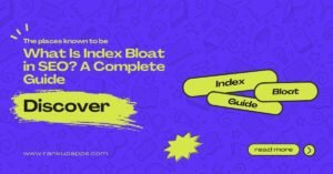 Infographic-style banner explaining “What Is Index Bloat in SEO?” with bright purple background, keyword tags, and the RankUpApps branding.